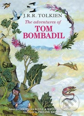 The Adventures of Tom Bombadil - J.R.R. Tolkien, Christina Scull, Wayne G. Hammond, 2014