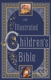 The Illustrated Children&#039;s Bible - Henry A. Sherman, Charles Foster Kent, Barnes and Noble, 2012