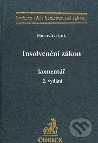 Insolvenční zákon - Jiřina Hásová a kolektív, C. H. Beck, 2014