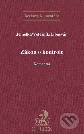 Zákon o kontrole (Komentář) - Jemelka, Vetešník, Libosvár - kniha z kategorie Trestní právo
