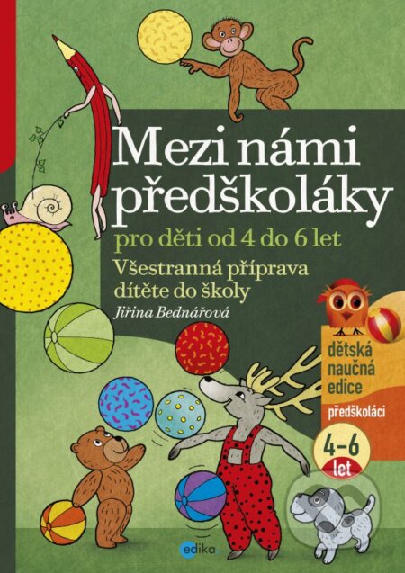 Mezi námi předškoláky 1 - Jiřina Bednářová, Richard Šmarda (ilustrácie), Edika, 2014