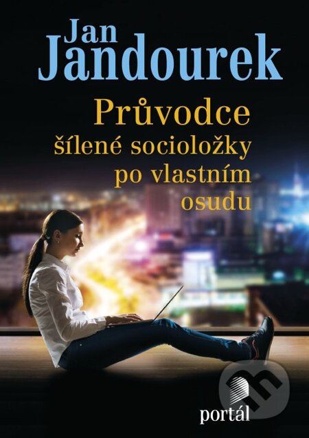 E-kniha: Průvodce šílené socioložky po vlastním osudu (Jan Jandourek)
