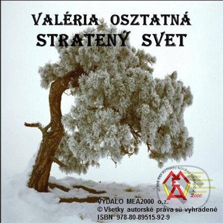 Stratený svet - Valéria Osztatná, MEA2000, 2013