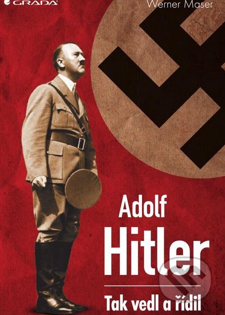 Adolf Hitler - Verner Maser, Grada, 2014
