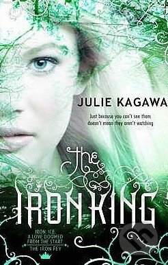 The Iron King - Julie Kagawa, Harlequin, 2011