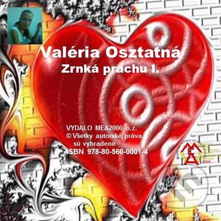 Zrnká prachu  I. - Valéria Osztatná, MEA2000, 2013