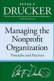 Managing the Nonprofit Organization - Peter F. Drucker, HarperCollins, 2006