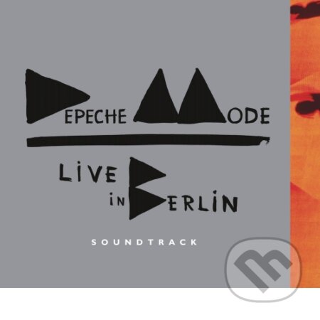 Depeche Mode: Depeche Mode Live In Berlin - Depeche Mode, Sony Music Entertainment, 2014