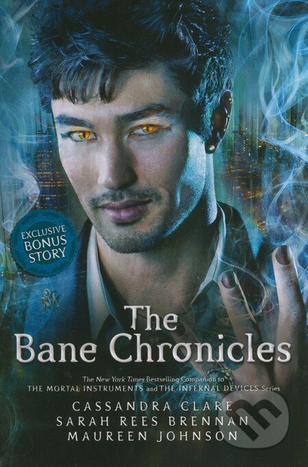 The Bane Chronicles - Cassandra Clare, Walker books, 2014