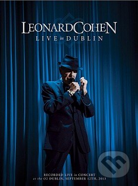 Leonard Cohen : Live In Dublin DVD - Leonard Cohen, Sony Music Entertainment, 2014