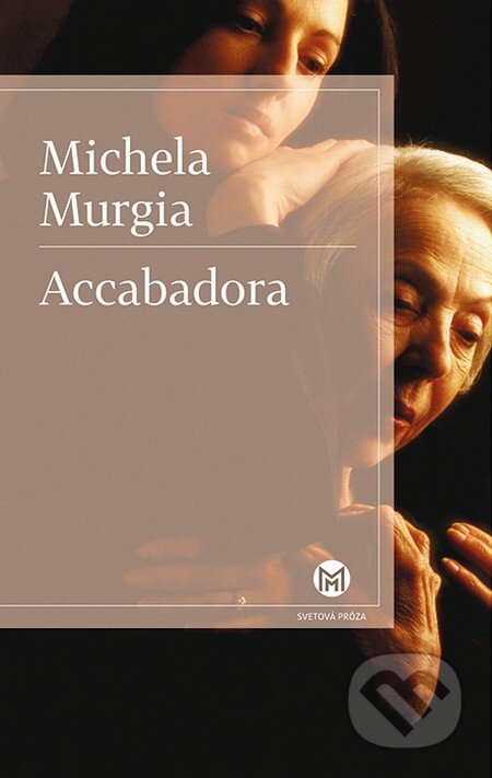 Accabadora (s podpisom autora) - Michela Murgia, Slovart, 2014