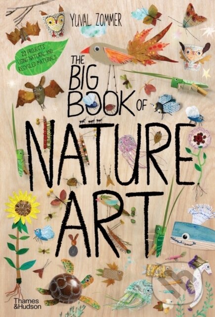 The Big Book of Nature Art - Yuval Zommer - kniha z kategorie Úkoly pro děti