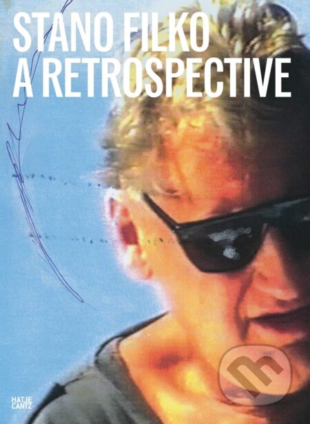 Stano Filko (A Retrospective) - Stano Filko, Boris Ondreicka, Christian Höller, Hans Ulrich Obrist, Jan Verwoert, Lucia Gregorová Stach, Mira…