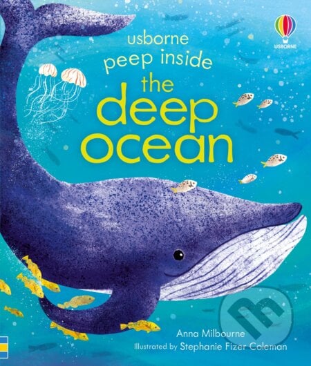 The Deep Ocean - Anna Milbourne, Stephanie Fizer Coleman (ilustrátor), Usborne, 2023