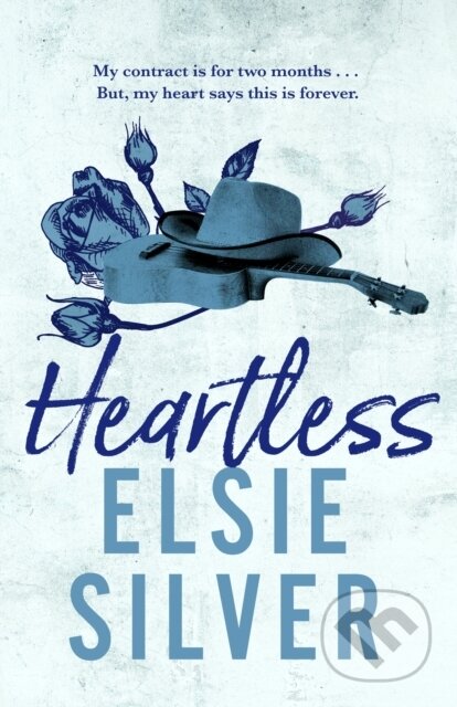 Heartless - Elsie Silver, Piatkus, 2023