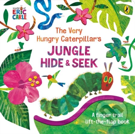 The Very Hungry Caterpillar&#039;s Jungle Hide and Seek - Eric Carle, Puffin Books, 2023