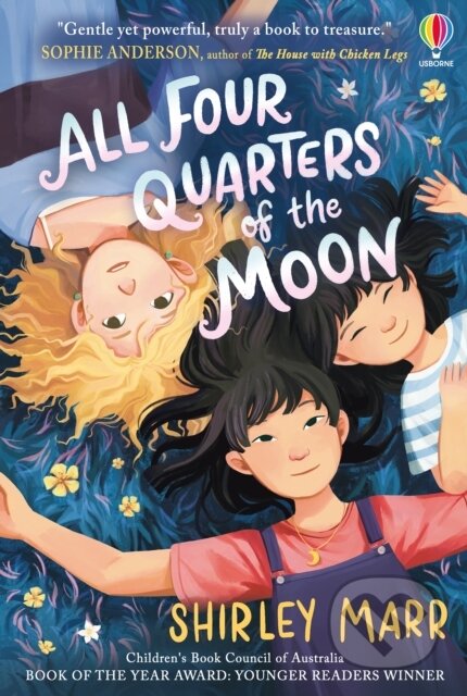 All Four Quarters of the Moon - Shirley Marr, Usborne, 2023