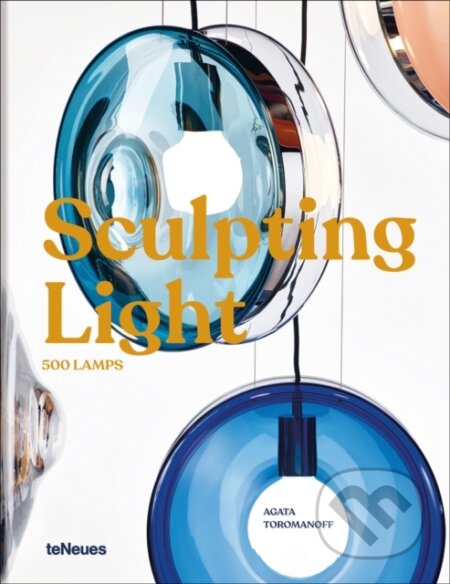 Sculpting Light (500 Lamps) - Agata Toromanoff - kniha z kategorie Design