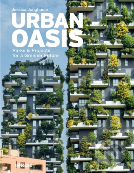 Urban Oasis - Jessica Jungbauer, Te Neues, 2023