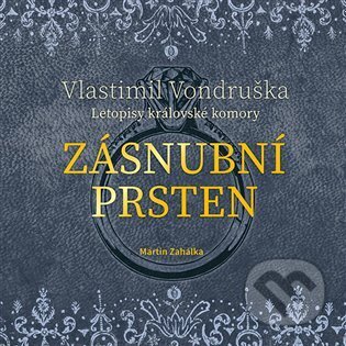 Zásnubní prsten - Vlastimil Vondruška, Moba, 2023