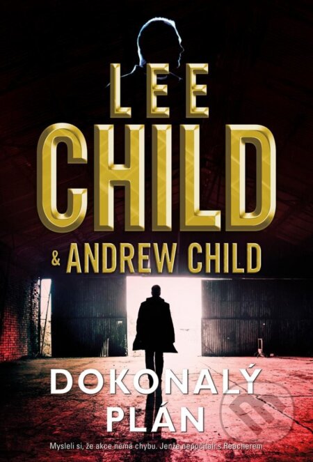 Dokonalý plán - Lee Child, Andrew Child, BB/art, 2023