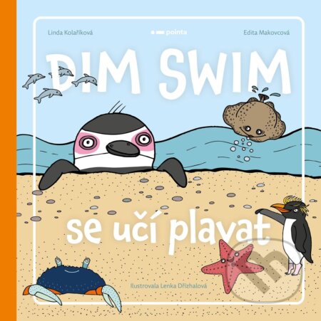 Dim Swim se učí plavat - Linda Kolaříková, Edita Makovcová, Lenka Dřízhalová (ilustrátor), Pointa, 2021