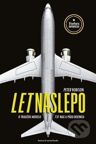 Let naslepo - Peter Robison, barecz & conrad books, 2023