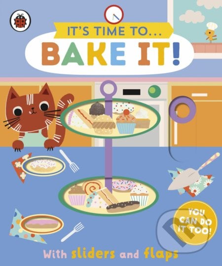 It´s time to... Bake it! - Ladybird, Carly Gledhill (Ilustrátor), Penguin Random House Childrens UK, 2023