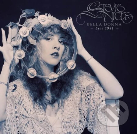 Stevie Nicks: Bella Donna Live 1981 (RSD 2023) LP - Stevie Nicks, Hudobné albumy, 2023