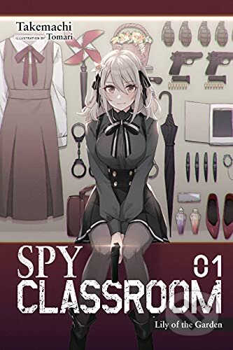 Spy Classroom, Vol. 1 (light novel) - Takemachi, Little, Brown, 2021