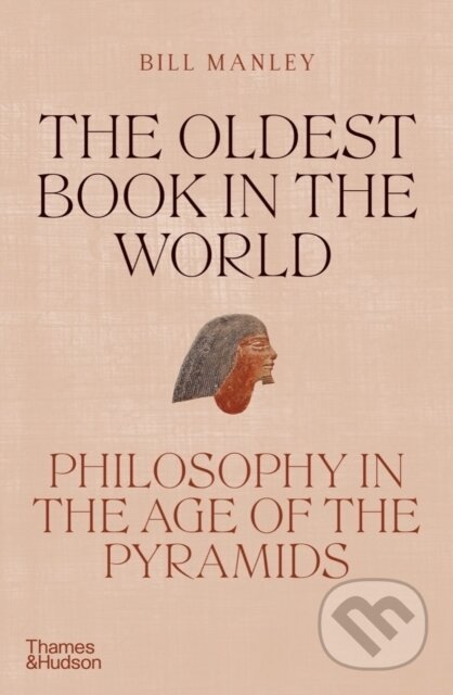 The Oldest Book in the World - Bill Manley, Thames & Hudson, 2023