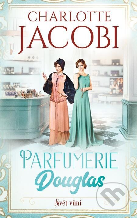 Parfumerie Douglas: Svět vůní - Charlotte Jacobi, Ikar CZ, 2023