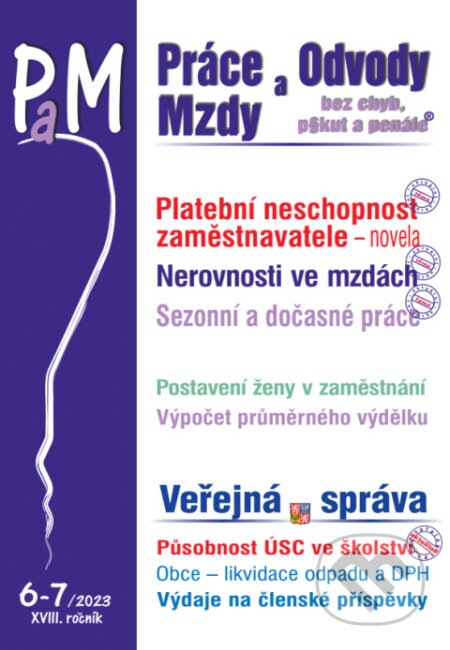 Práce, odvody a mzdy bez chyb, pokut a penále č. 6-7 / 2023 - Platební neschopnost zaměstnavatele