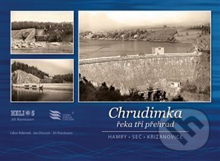 Chrudimka řeka tří přehrad - Hamry, Seč, Křižanovice, Helios, 2023