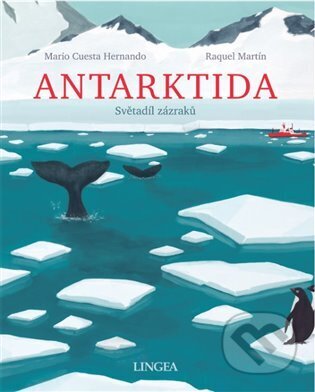 Antarktida - Světadíl zázraků - Mario Cuesta Hernando, Lingea, 2023