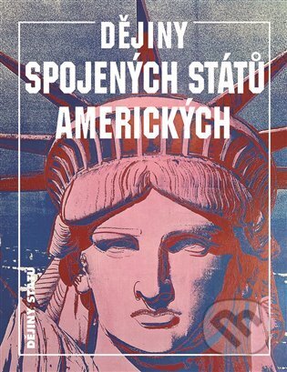 Dějiny Spojených států amerických - David E. Shi, Nakladatelství Lidové noviny, 2023