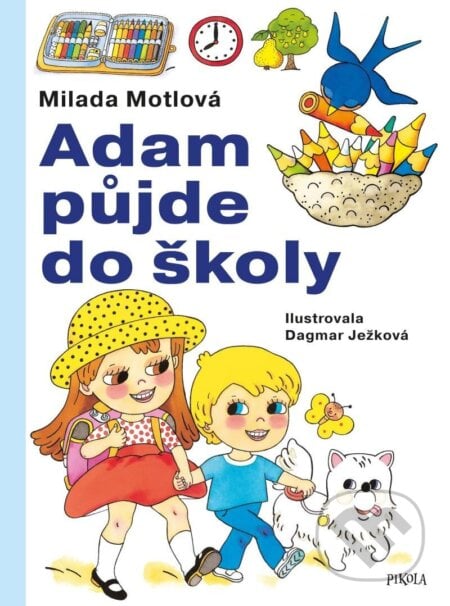 Adam půjde do školy - Milada Motlová, Pikola, 2023