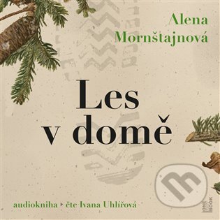 Les v domě - Alena Mornštajnová, OneHotBook, 2023