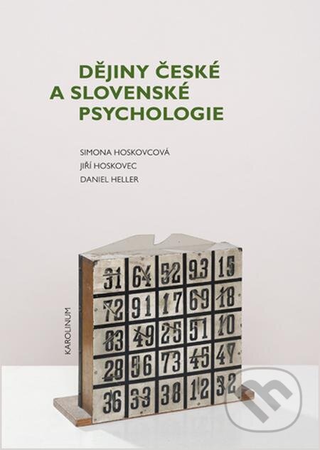 Dějiny české a slovenské psychologie - Simona Horáková - Hoskovcová,  Jiří Hoskovec, Karolinum, 2016