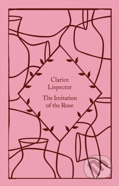 The Imitation of the Rose - Clarice Lispector, Penguin Books, 2023
