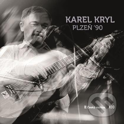 Karel Kryl: Plzeň 90 - Karel Kryl, Radioservis, 2023