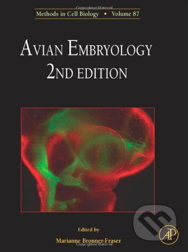 Avian Embryology - Marianne Bronner-Fraser, Elsevier Science, 2008