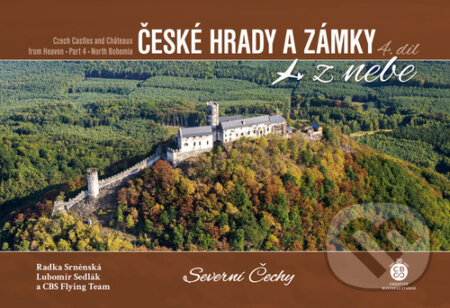 České hrady a zámky z nebe: Severní Čechy - Radka Srněnská, Lubomír Sedlák, Malované Mapy, 2023