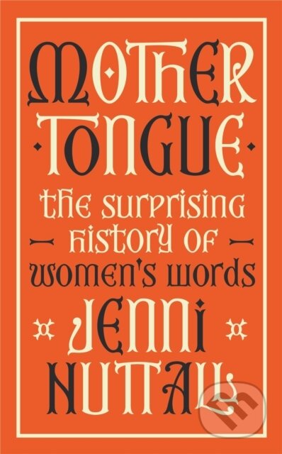 Mother Tongue - Jenni Nuttall, Virago, 2023