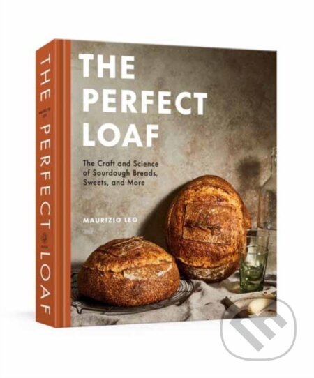 The Perfect Loaf - Maurizio Leo, Clarkson Potter, 2022
