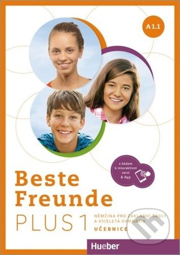 Beste Freunde PLUS 1 (A1.1, učebnice s kódem k interaktivní verzi - Manuela Georgiakaki, Monika Bovermann, Elisabeth Graf-Riemann, Christiane Seuthe, Hueber, 2023