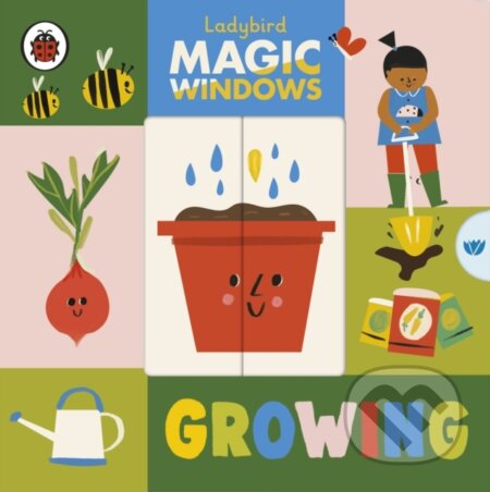 Magic Windows: Growing - Libby Burns (Ilustrátor), Ladybird Books, 2023