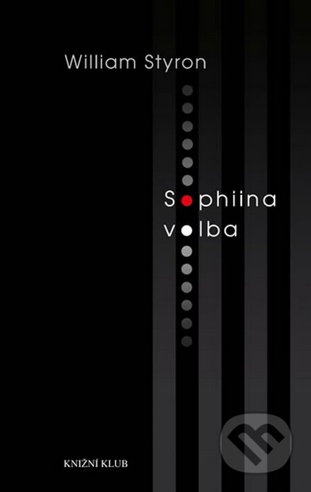 Sophiina volba - William Styron, 2015