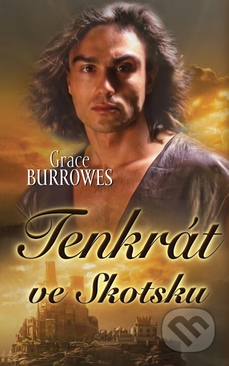 E-kniha: Tenkrát ve Skotsku (Grace Burrowes). Galatea, 2014