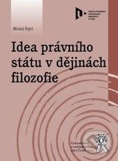 Idea právního státu v dějinách filozofie - Michal Šejvl, Aleš Čeněk, 2014